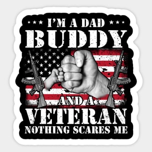 Vintage American Flag I'm A Dad Buddy And A Veteran Nothing Scares Me Happy Fathers Day Veterans Day Sticker